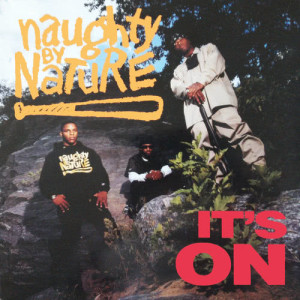 Naughty By Nature的專輯It's On