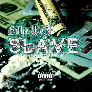 Billie We$t的专辑Slave (Explicit)