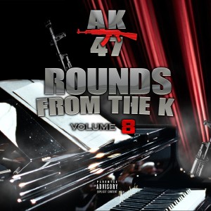 AK47的專輯Rounds From The K, Vol. 8 (Explicit)