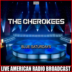 The Cherokees的專輯Blue Saturdays (Li)