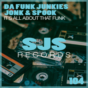 收聽Jonk & Spook的It's All About That Funk歌詞歌曲