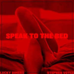 Album Speak to the Bed (Explicit) from Stephen Voyce