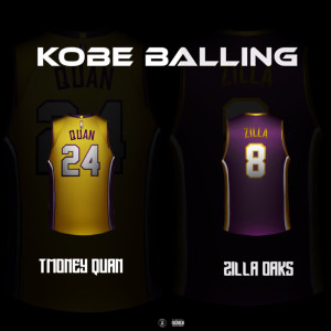 Tmoney Quan的专辑Kobe Balling (feat. Zilla Oaks)