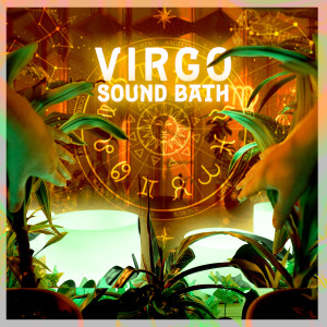 Virgo Sound Bath