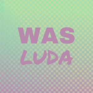 ดาวน์โหลดและฟังเพลง Was Luda พร้อมเนื้อเพลงจาก Oula Thati