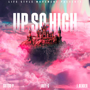 Album Up so High (Explicit) oleh Skitso-P