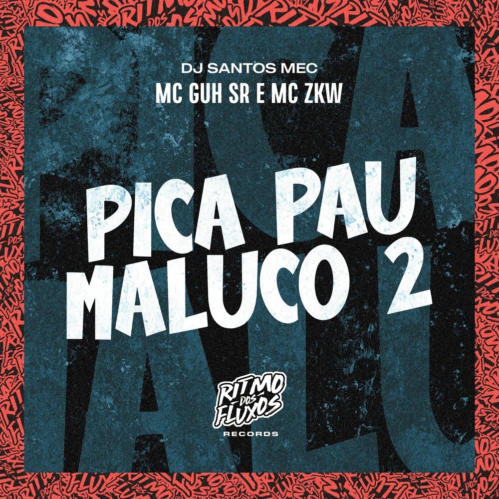 Pica Pau Maluco 2 (Explicit)