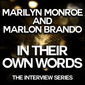 Marylin Monroe的專輯Marilyn Monroe and Marlon Brando - In Their Own Words