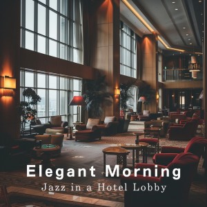 Elegant Morning Jazz in a Hotel Lobby dari Eximo Blue
