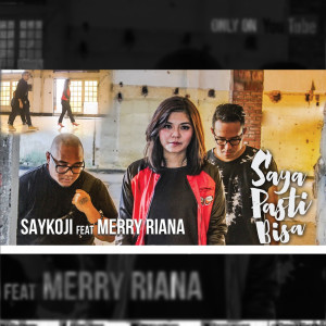 Listen to Saya Pasti Bisa song with lyrics from Saykoji