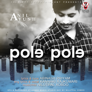 Listen to Pole Pole song with lyrics from Anil Ayush