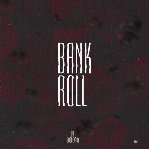 Album BANK ROLL from LAYTE