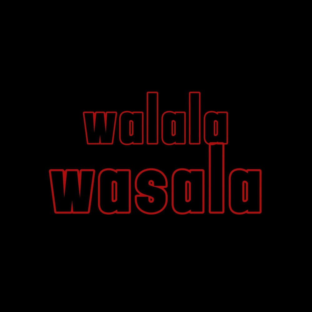 WALALA WASALA (feat. GENERAL LOTUS MATHATA & Nananki)