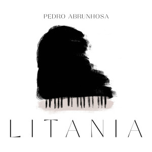 Pedro Abrunhosa 的專輯Litania - Não Chores Mais Por Mim