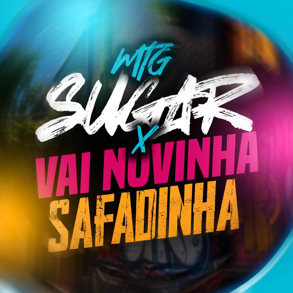 Mtg Sugar x Vai Novinha Safadinha (Explicit)