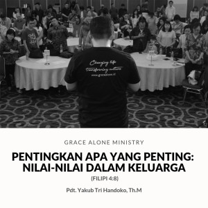 Dengarkan Pentingkan Apa Yang Penting: Nilai Nilai Dalam Keluarga (Filipi 4:8) lagu dari Pdt. Yakub Tri Handoko Th.M dengan lirik