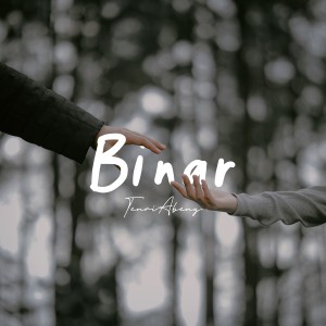 Dengarkan Binar lagu dari Tenri Abeng dengan lirik