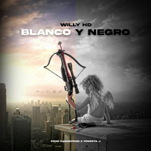 收聽Willy HD的Blanco Y Negro歌詞歌曲
