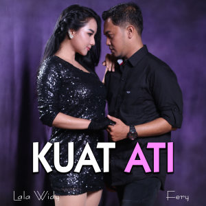 Dengarkan Kuat Ati lagu dari Lala Widy dengan lirik