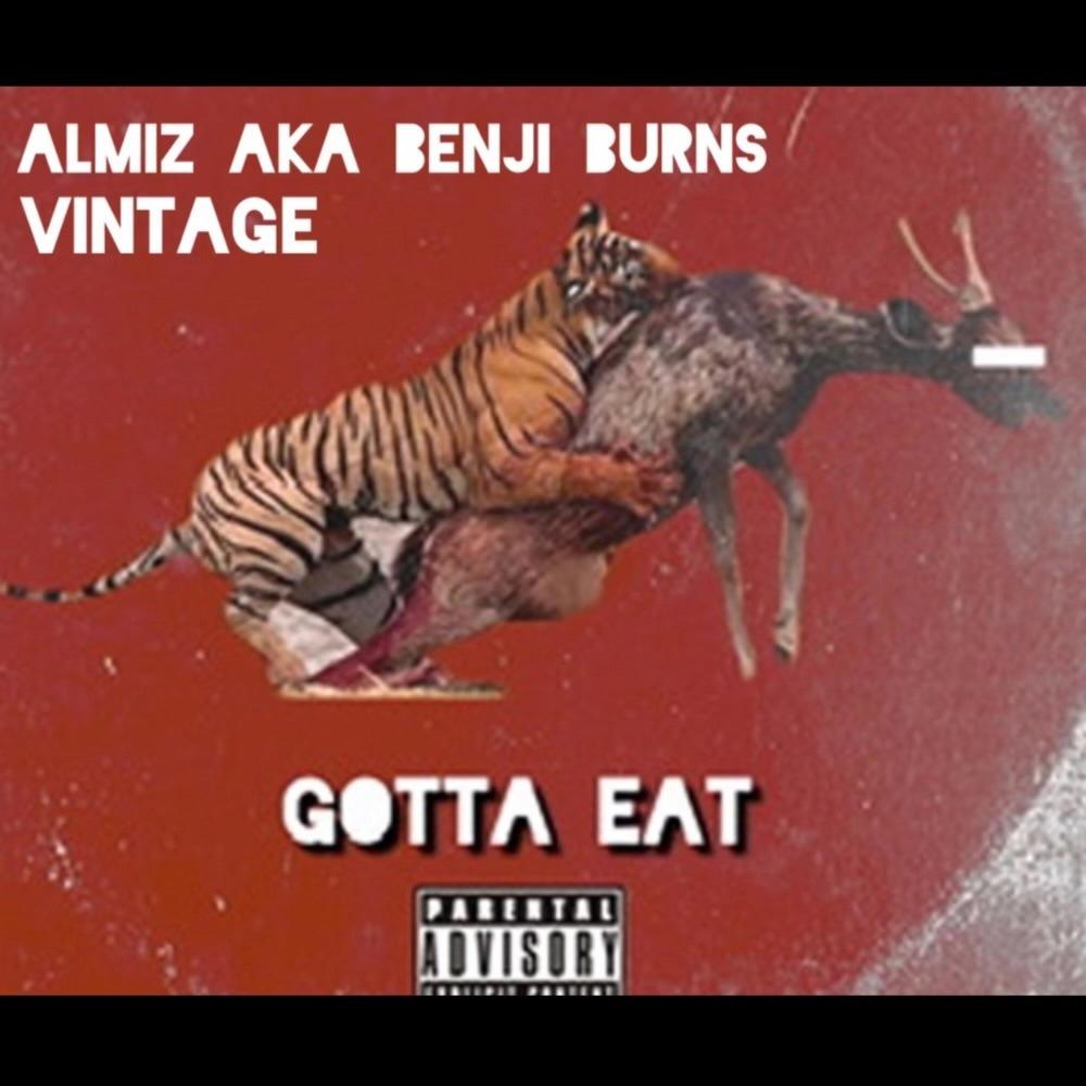 Gotta Eat (feat. Beats by Vintage) (Explicit)