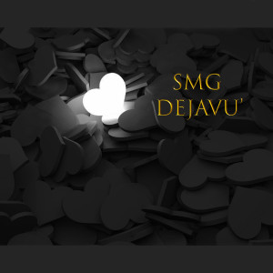 收聽SMG的DEJAVU' (Explicit)歌詞歌曲