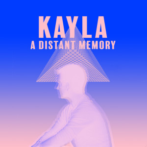 Listen to A Distant Memory song with lyrics from Kayla