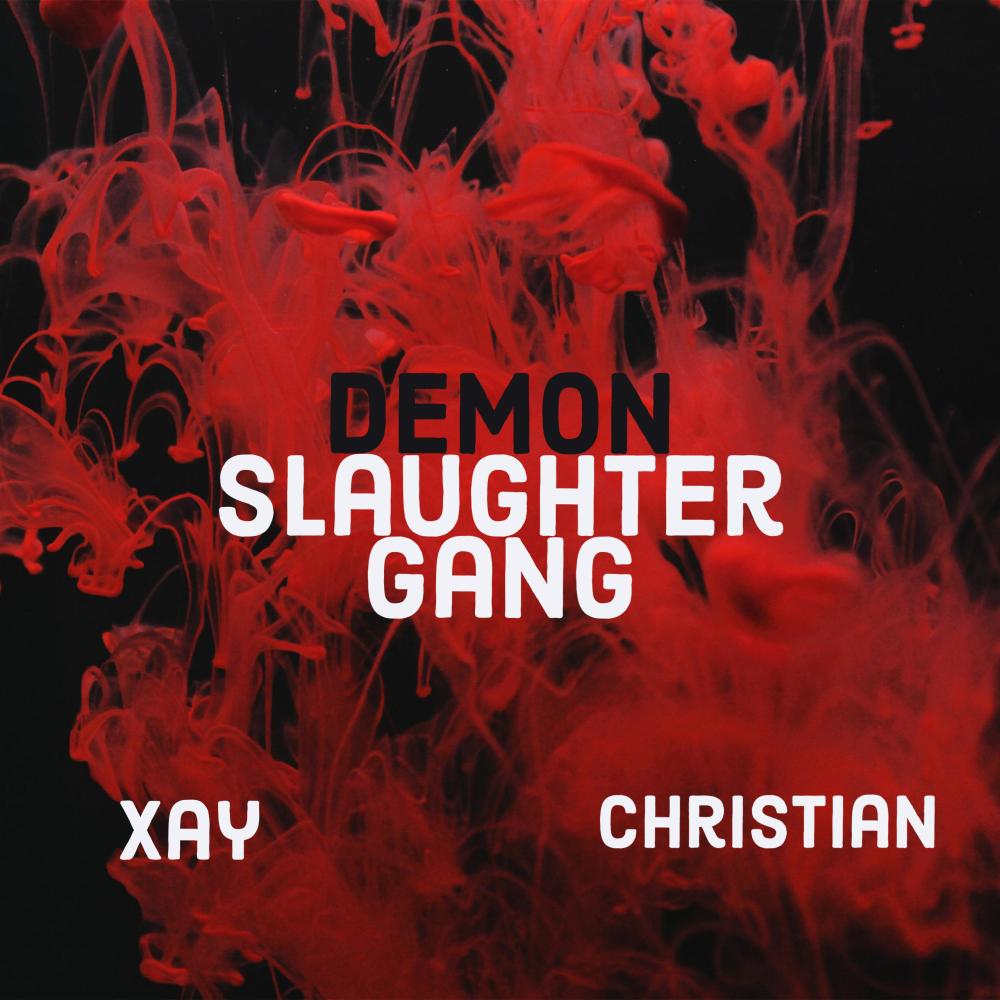 Demon Slaughter Gang (feat. Xay Hill)