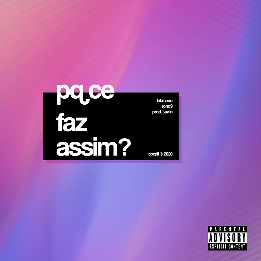 Pq Ce Faz Assim?