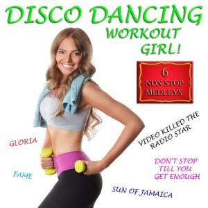 The Workout Rockers的專輯Disco Dancing Workout Girl