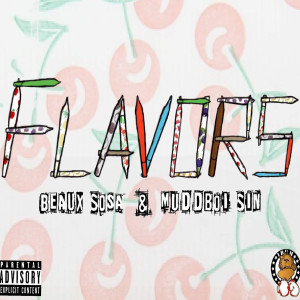 Dengarkan Flavors (Explicit) lagu dari Beaux Sosa dengan lirik