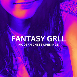 Album Fantasy Grll from Modern Chess Openings