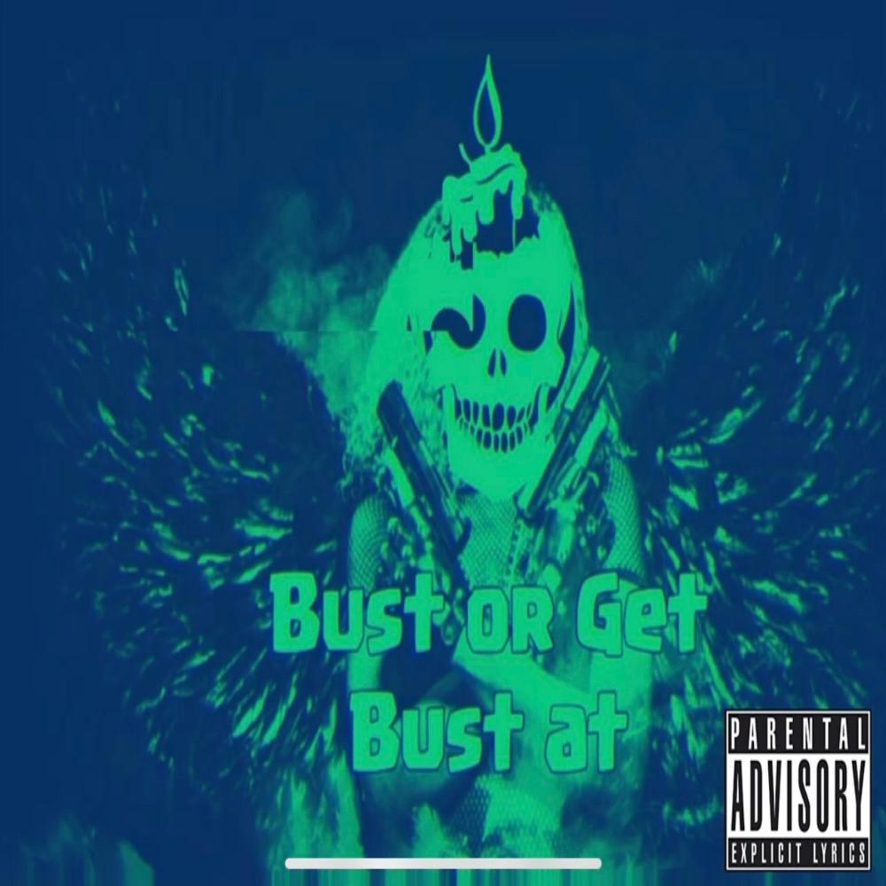 Bust or Get Bust At (feat. Mzz Kash) (Explicit)