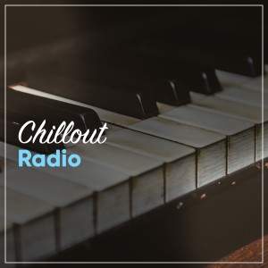 Classical Chillout Radio的專輯Chillout Radio: Piano