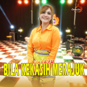 收听Dara Fu的Bila Kekasih Merajuk歌词歌曲