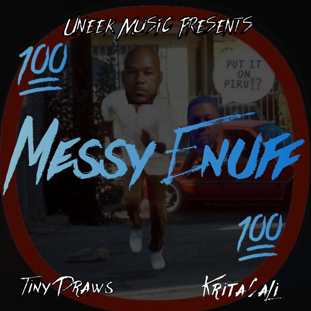 Messy Enuff (Explicit)