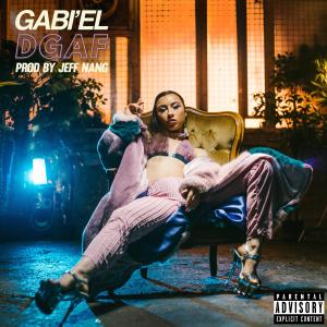 ดาวน์โหลดและฟังเพลง DGAF (Explicit) พร้อมเนื้อเพลงจาก Gabi'el