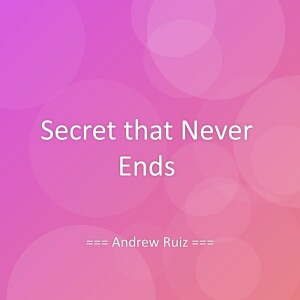 Album Secret that Never Ends from Andrew Ruiz