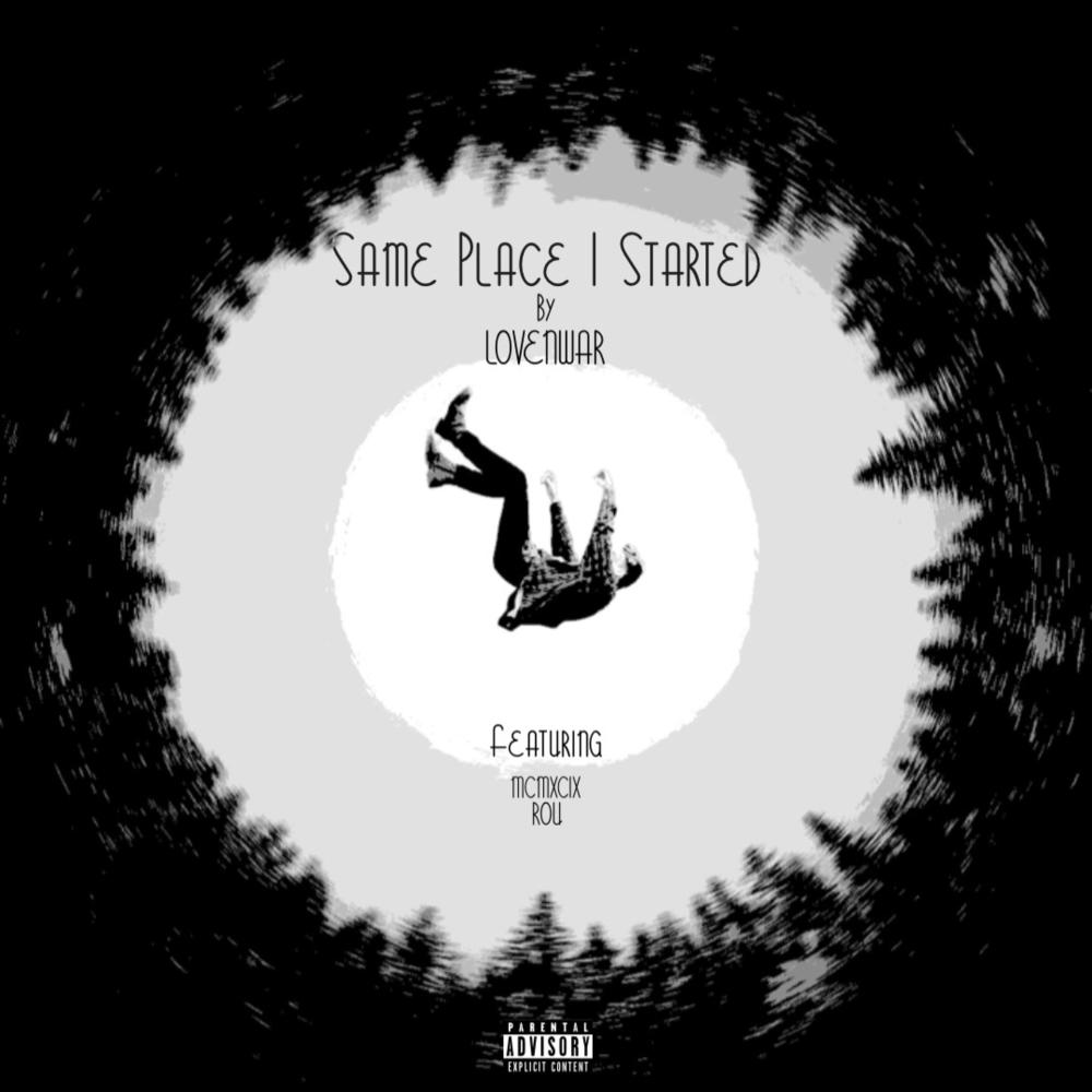 Same Place I Started (Explicit)