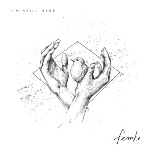 收听Femke的I'm Still Here歌词歌曲