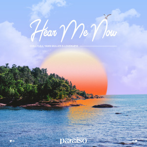 收聽Chill Gull的Hear Me Now歌詞歌曲