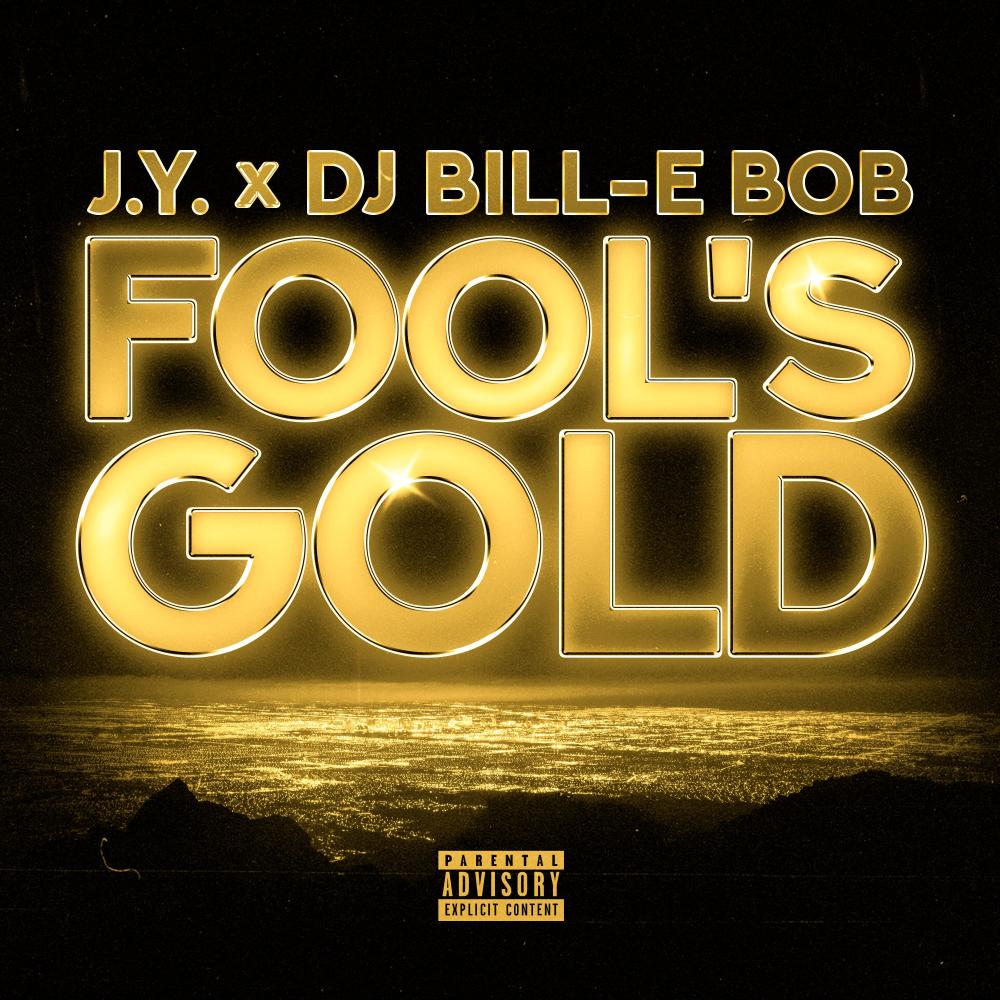 Fool's Gold (feat. Bill-E Bob) (Explicit)
