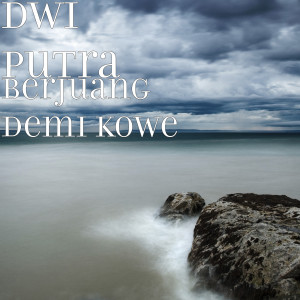 收聽Dwi Putra的Berjuang Demi Kowe (Explicit)歌詞歌曲