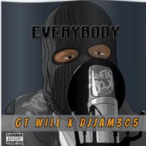 收聽GT Will的Everybody (feat. DJJam305|Explicit)歌詞歌曲
