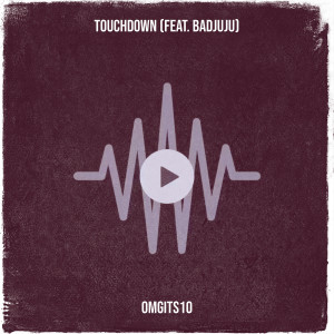 收听OMGITS10的Touchdown (Explicit)歌词歌曲