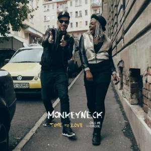 收聽Monkeyneck的Time To Love歌詞歌曲