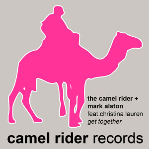 收聽The Camel Rider的Get Together (Adon Oliver Mix)歌詞歌曲