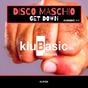 Listen to Get Down (Regroove Mix) song with lyrics from Disco Maschio