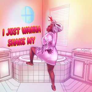 Album I Just Wanna Shake My (Explicit) from That Chick Angel