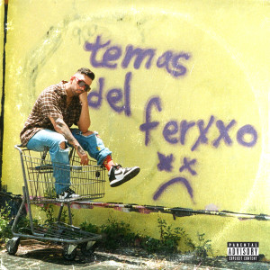 Album temas del ferxxo </3 (Explicit) from 