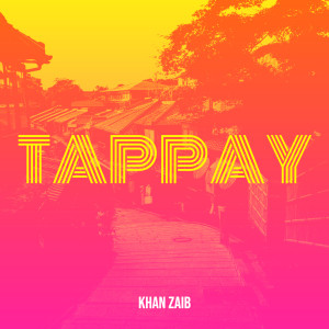 收听Khan Zaib的Tappay歌词歌曲